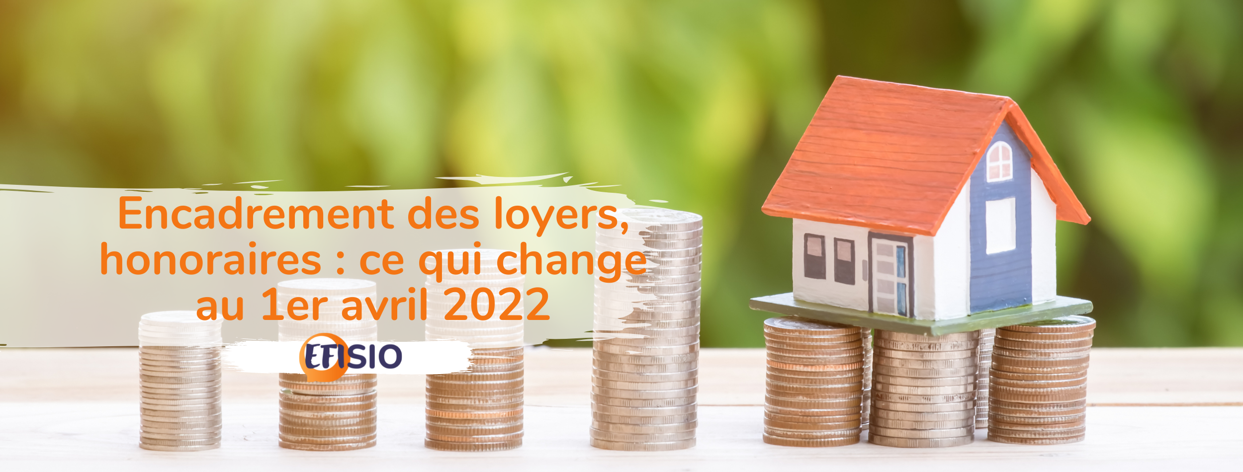 Encadrement des loyers, honoraires : ce qui change au 1er avril 2022