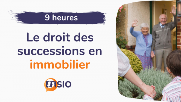 Formation Le droit des successions en immobilier - 9H