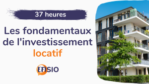Formation Les fondamentaux de l'investissement locatif - 37H