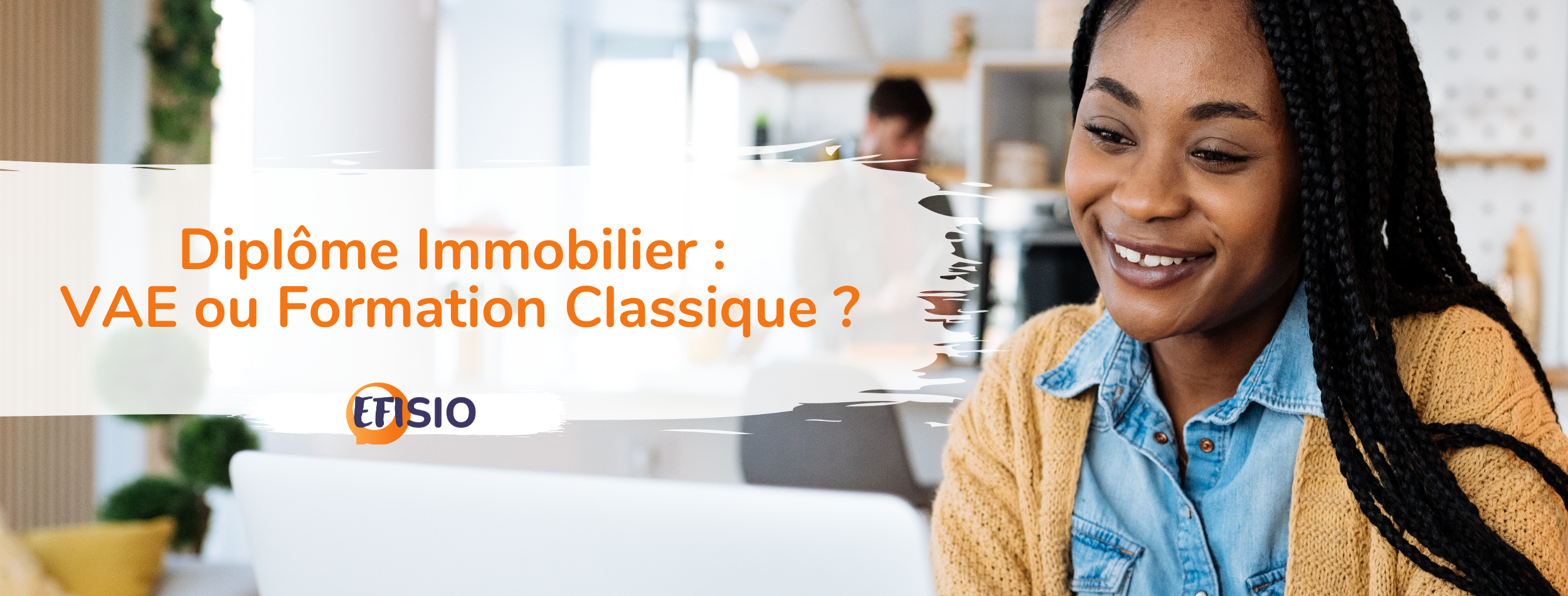 Diplôme Immobilier : VAE ou Formation Classique ?