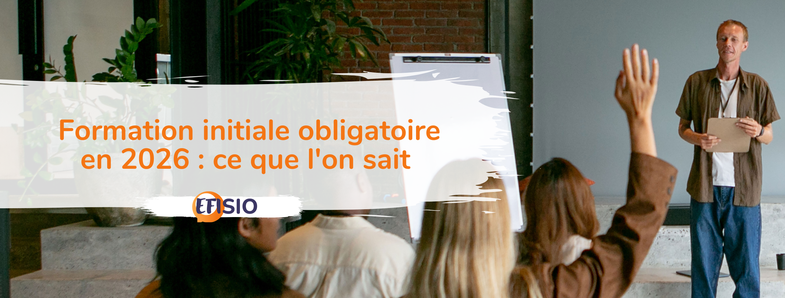 Formation initiale obligatoire en 2026 : ce que l’on sait