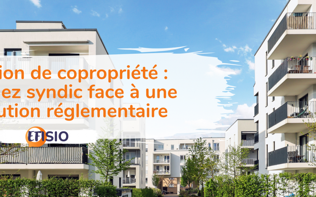 Gestion de copropriété : devenez syndic face à une révolution réglementaire